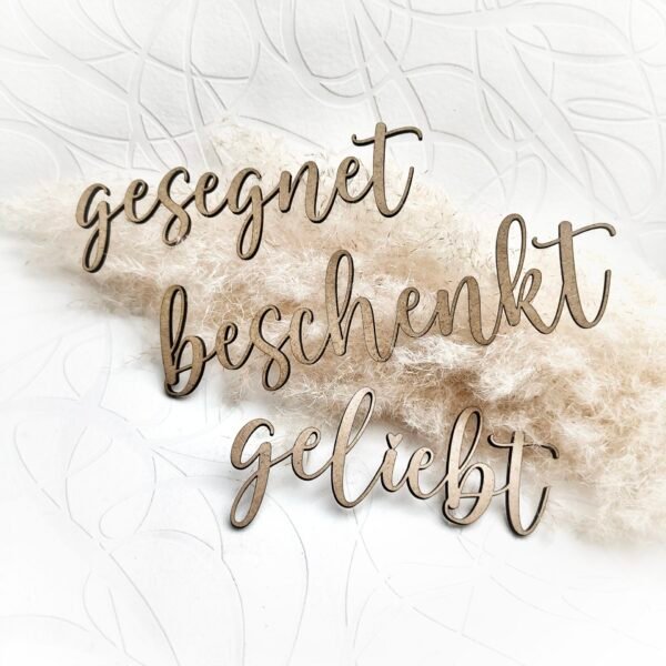 gesegnet - beschenkt - geliebt